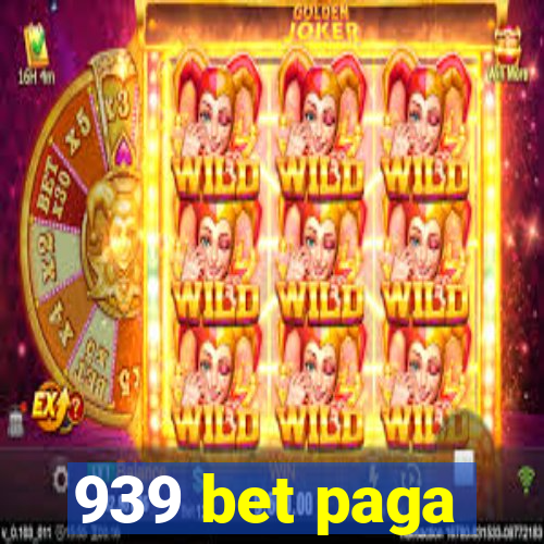 939 bet paga